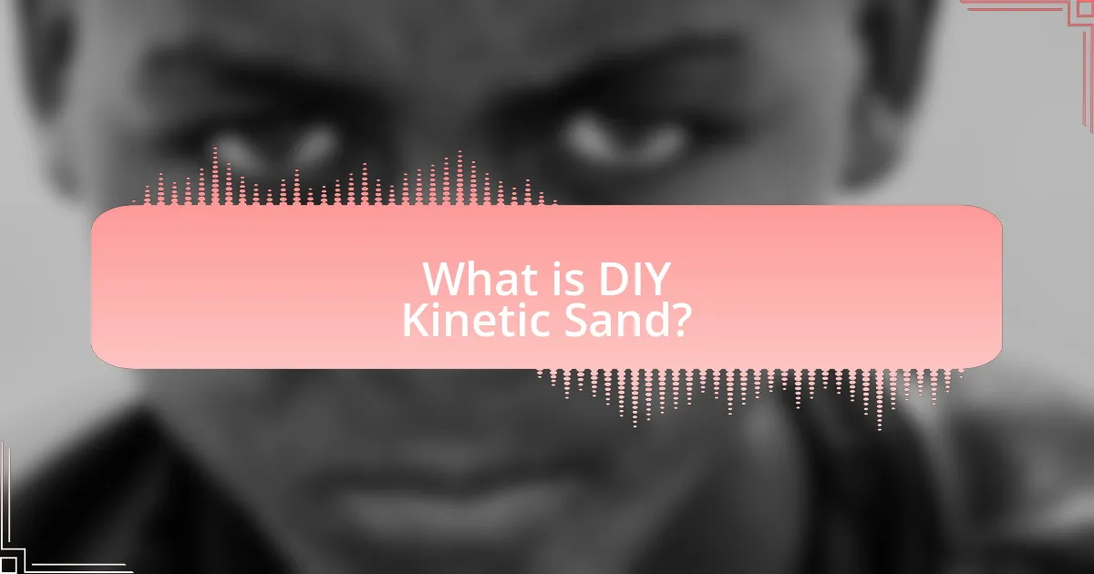 What is DIY Kinetic Sand?